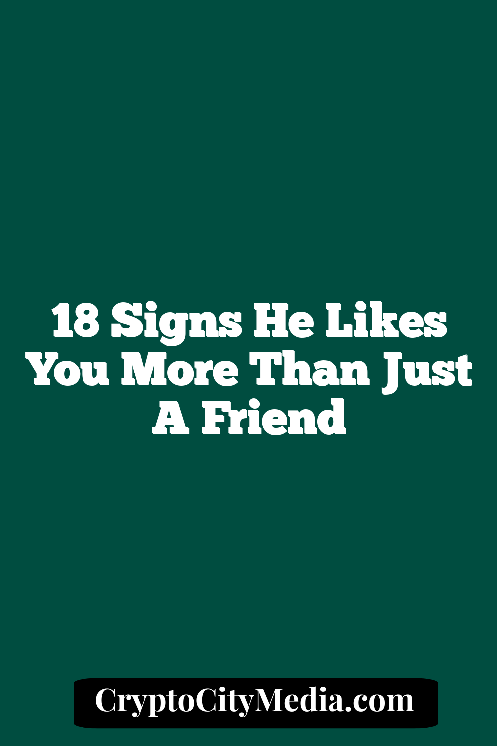 18 Signs He Likes You More Than Just A Friend