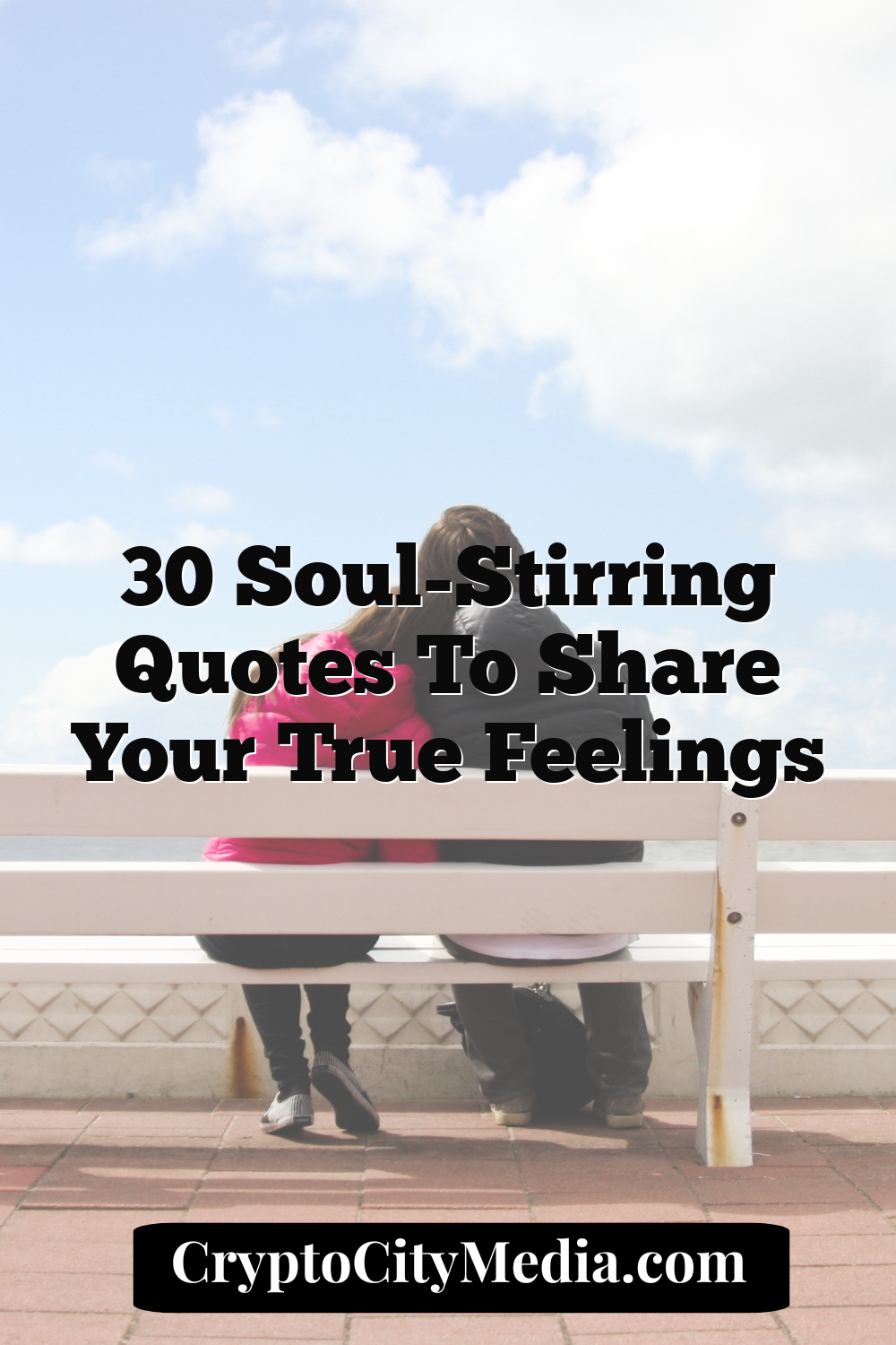 30 Soul-Stirring Quotes to Share Your True Feelings