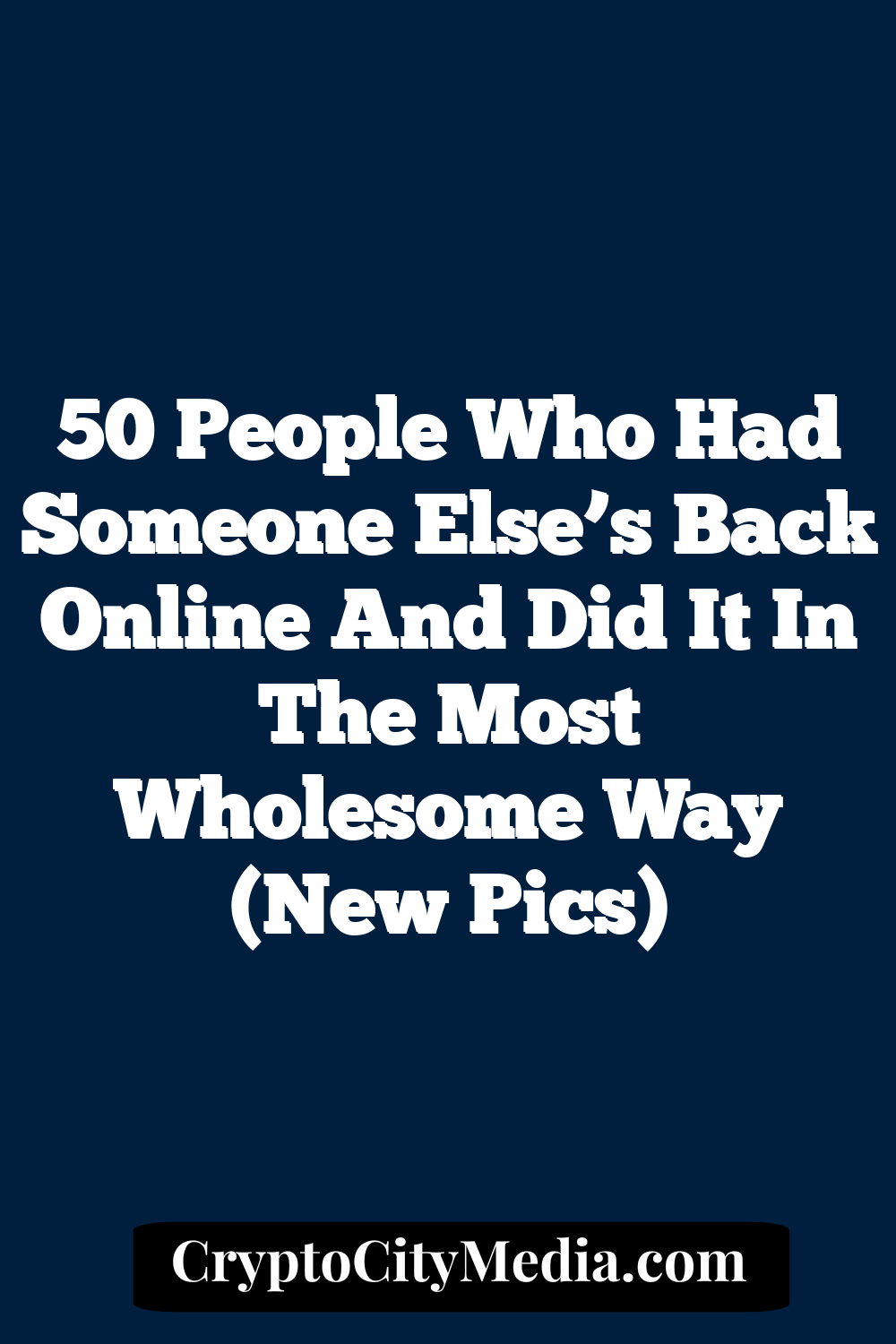 50 People Who Had Someone Else’s Back Online And Did It In The Most Wholesome Way (New Pics)