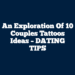 An Exploration of 10 Couples Tattoos Ideas – DATING TIPS