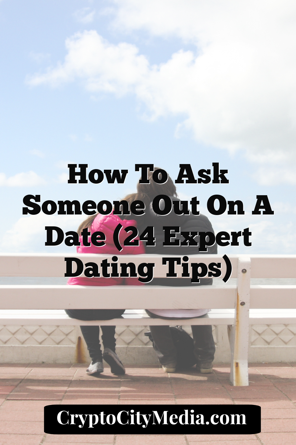 How to Ask Someone Out on a Date (24 Expert Dating Tips)