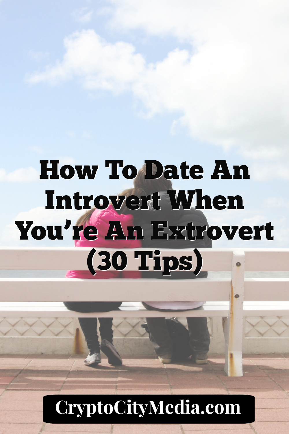 How To Date An Introvert When You’re An Extrovert (30 Tips)