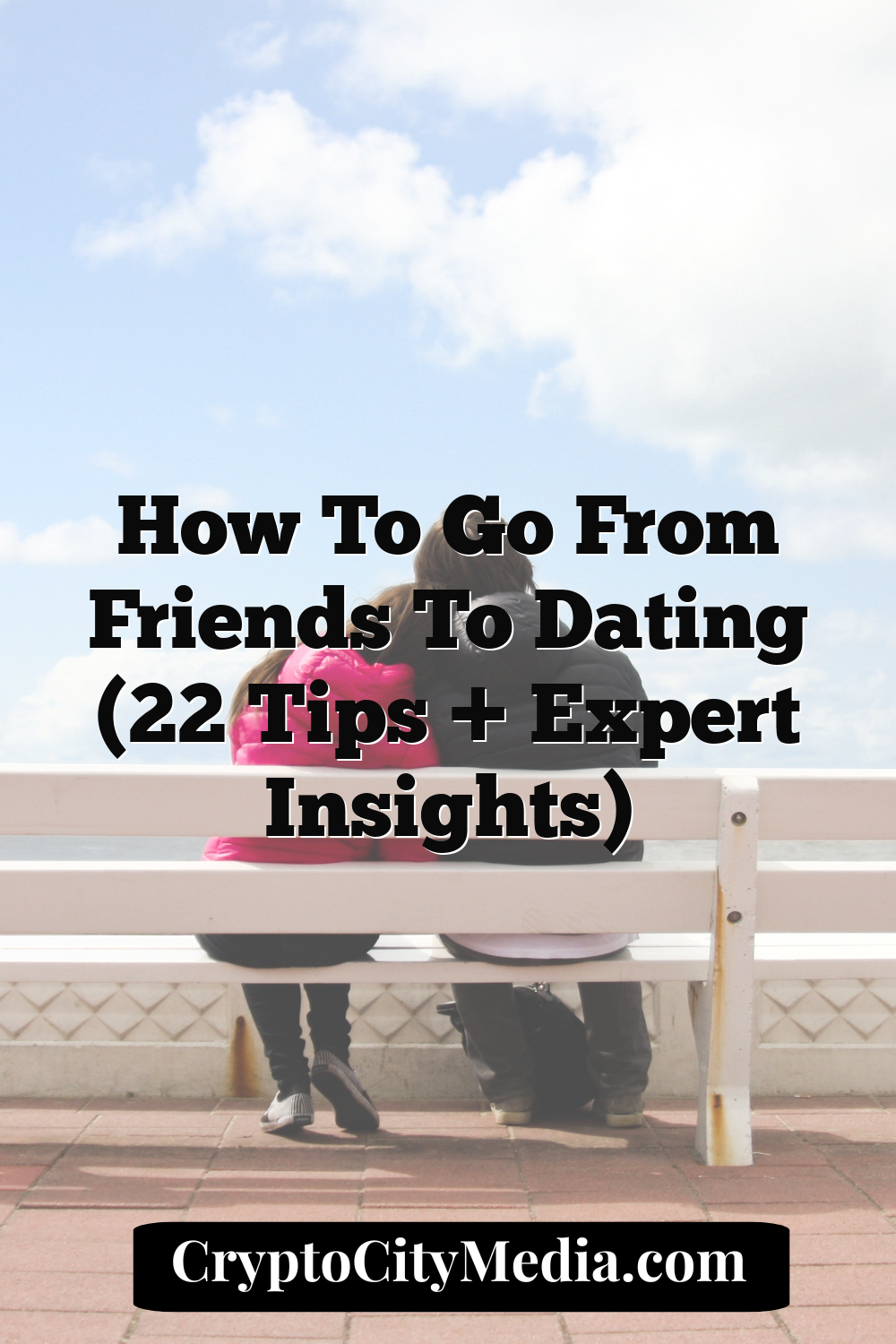 How to Go From Friends to Dating (22 Tips + Expert Insights)