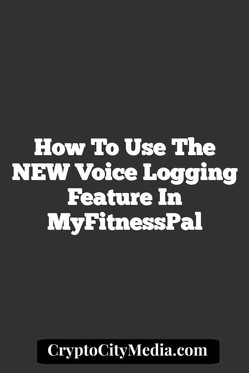 How to Use the NEW Voice Logging Feature in MyFitnessPal