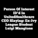 Person Of Interest ID’d In UnitedHealthcare CEO Slaying: Ex-Ivy League Student Luigi Mangione