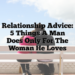 Relationship Advice: 5 Things a Man Does Only for the Woman He Loves