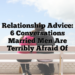 Relationship Advice: 6 Conversations Married Men Are Terribly Afraid Of