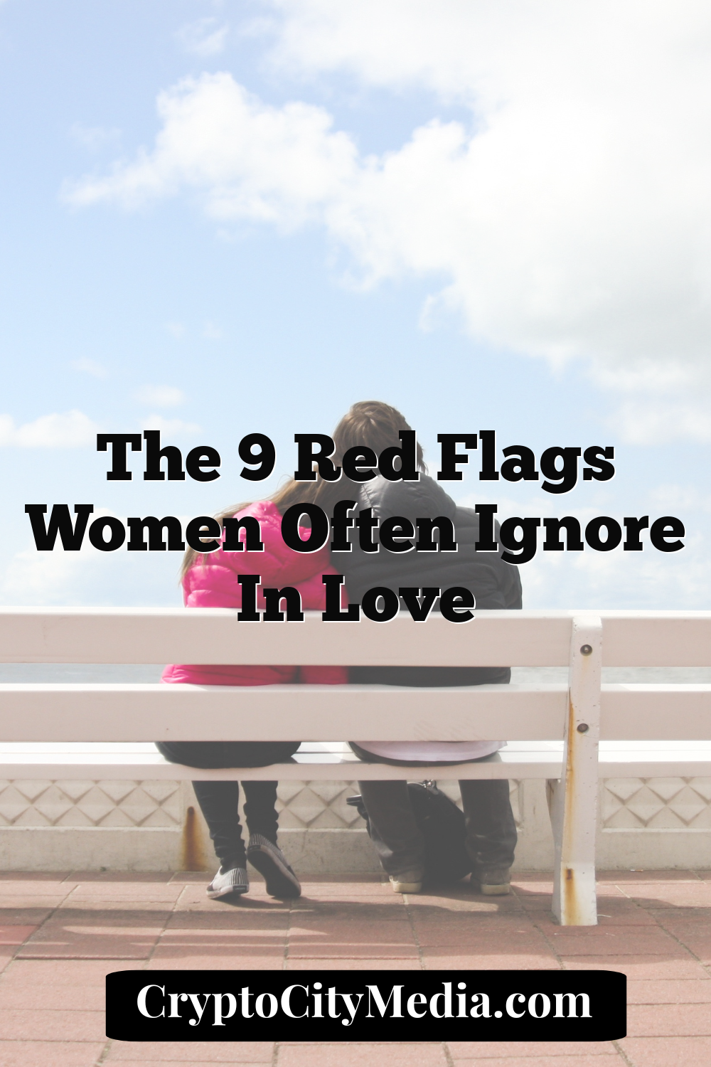 The 9 Red Flags Women Often Ignore in Love