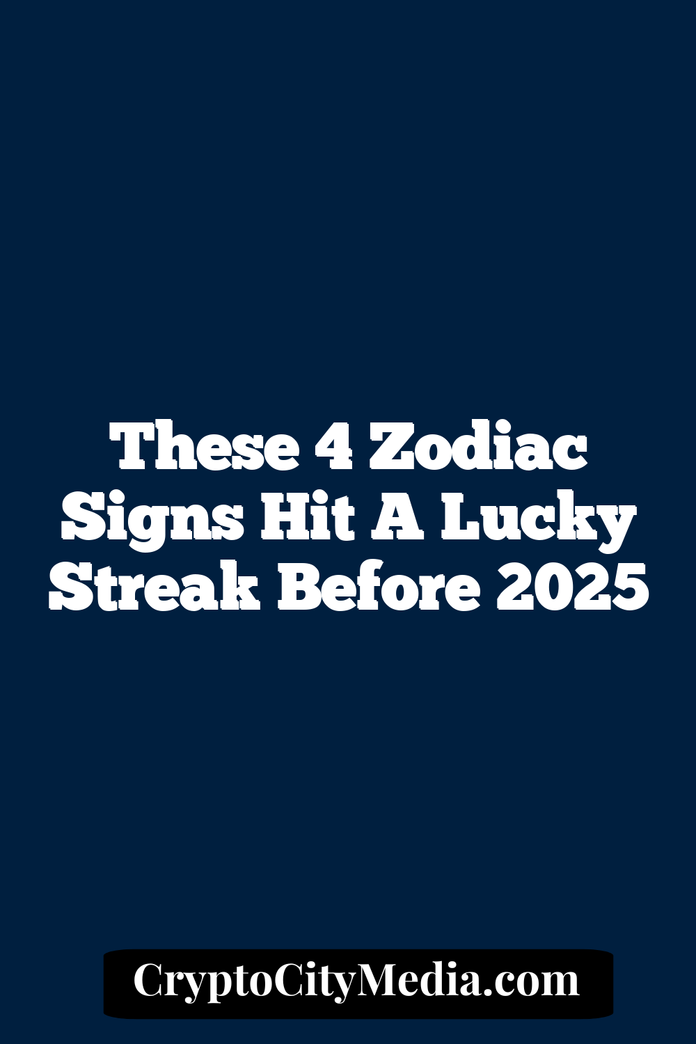 These 4 Zodiac Signs Hit A Lucky Streak Before 2025