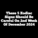 These 5 Zodiac Signs Should Be Careful On 2nd Week Of December 2024