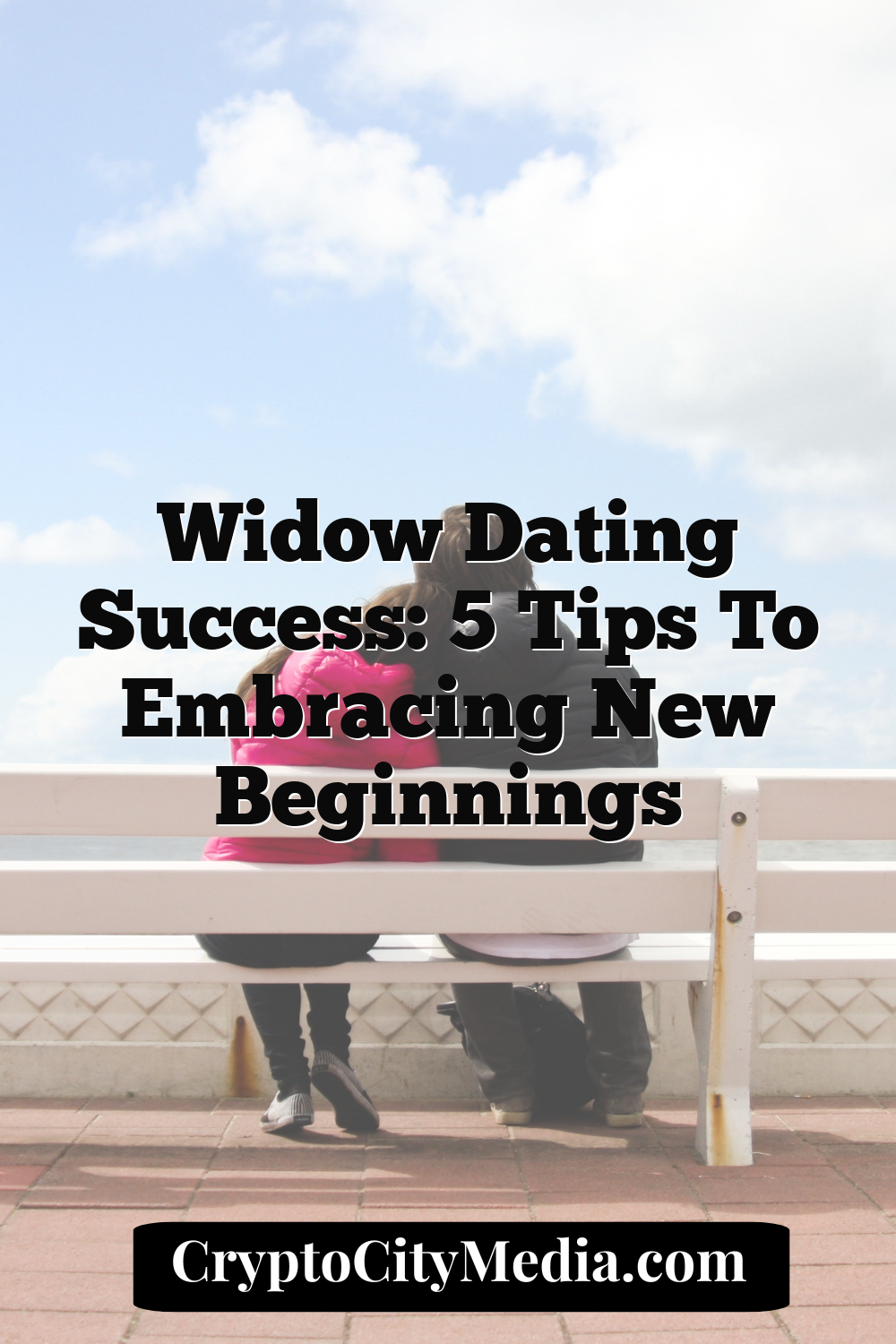 Widow Dating Success: 5 Tips to Embracing New Beginnings